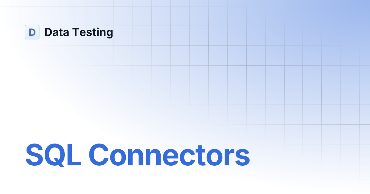 SQL Connectors | Data Testing
