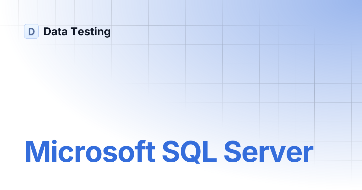 Microsoft SQL Server | Data Testing