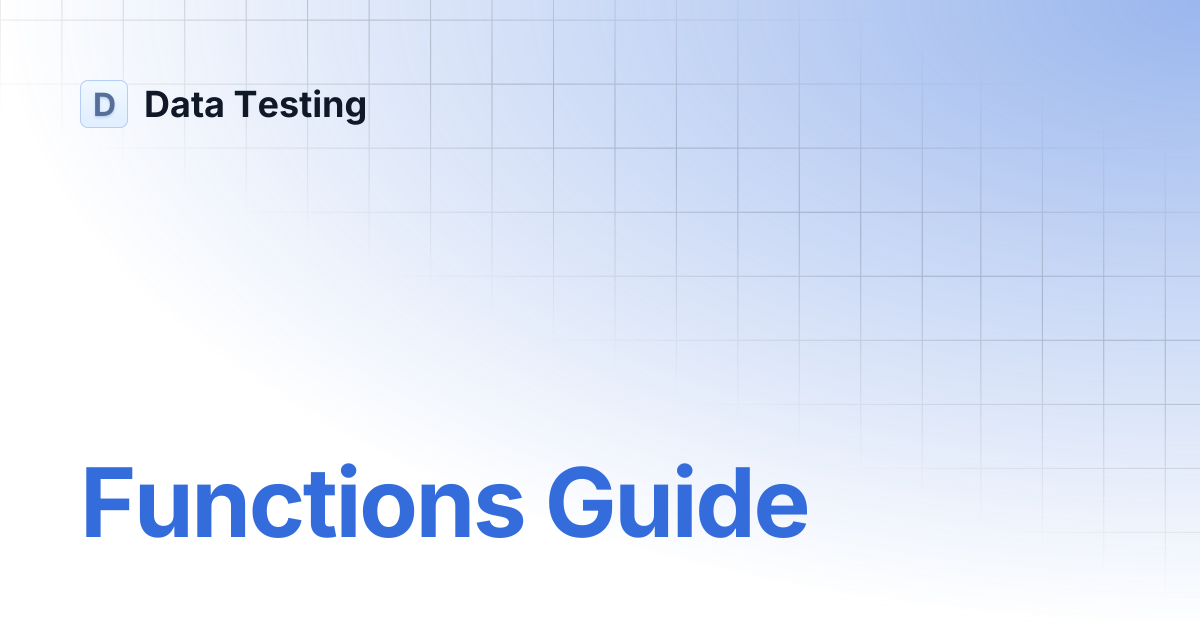 Functions Guide | Data Testing