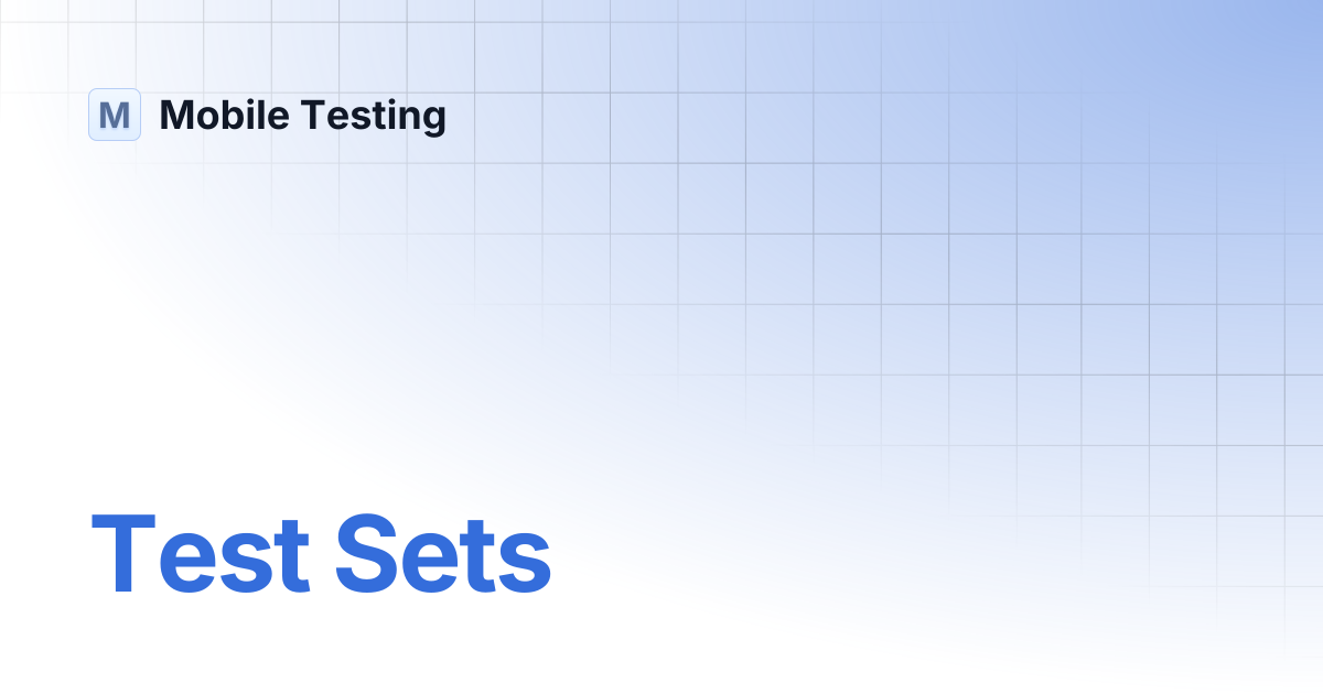 Test Sets | Mobile Testing