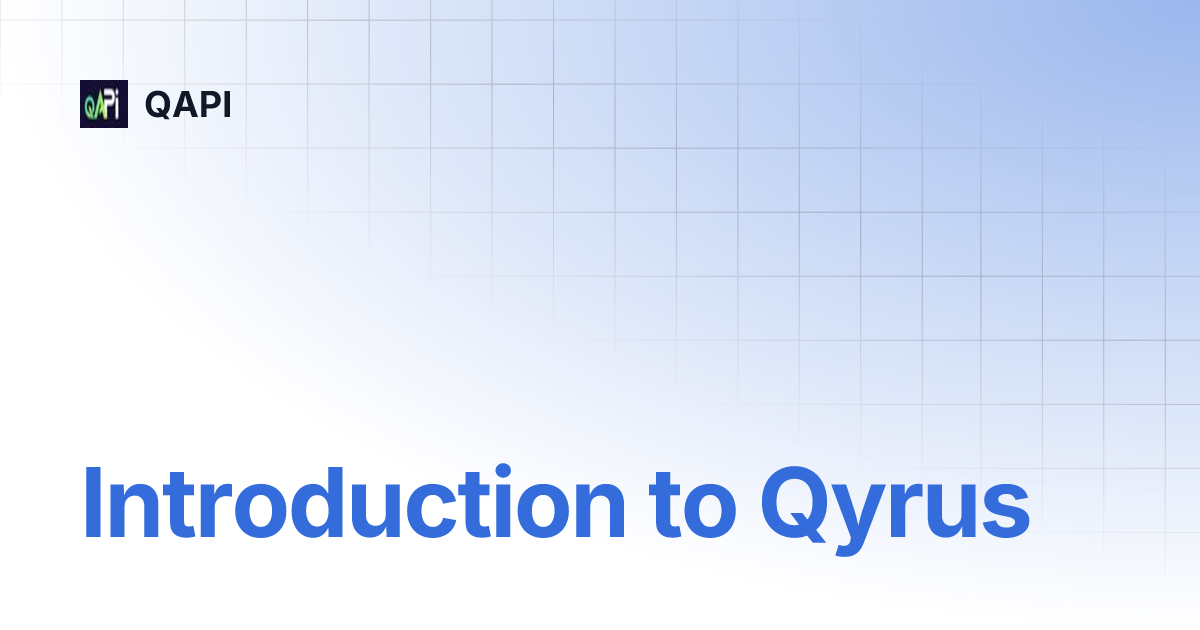 Introduction to qyrus qapi
