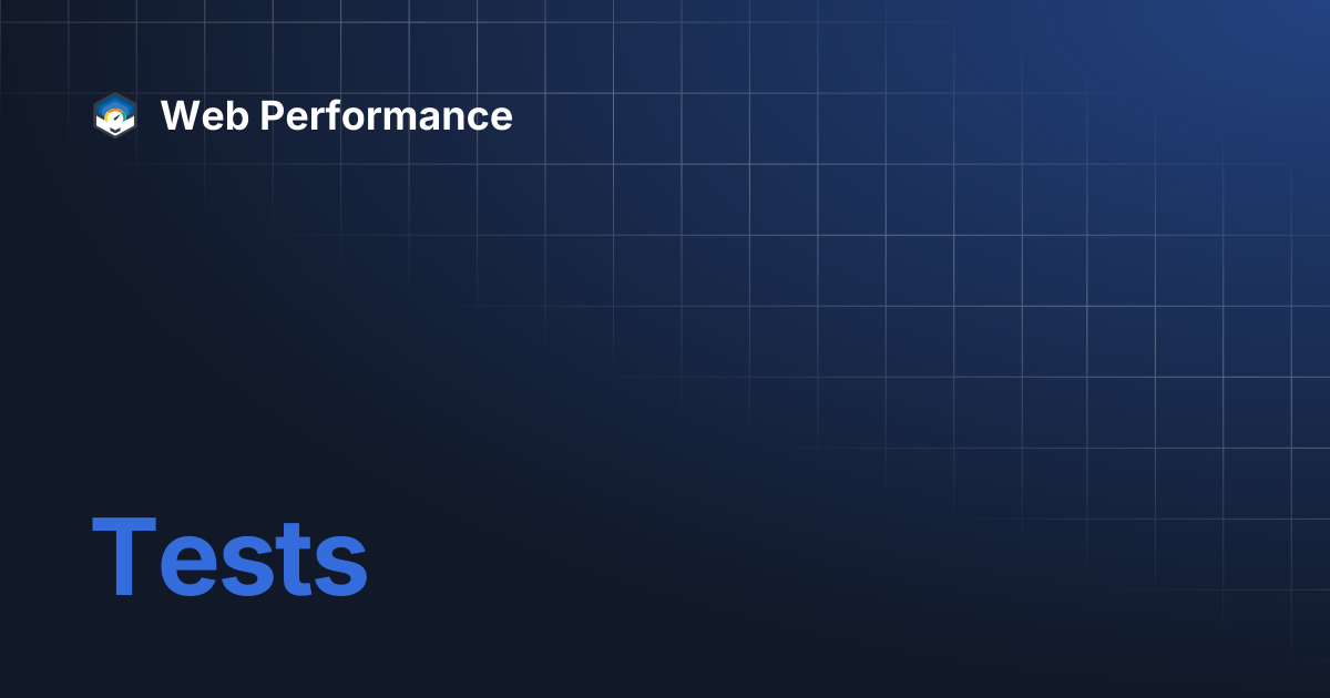 Tests | Web Performance